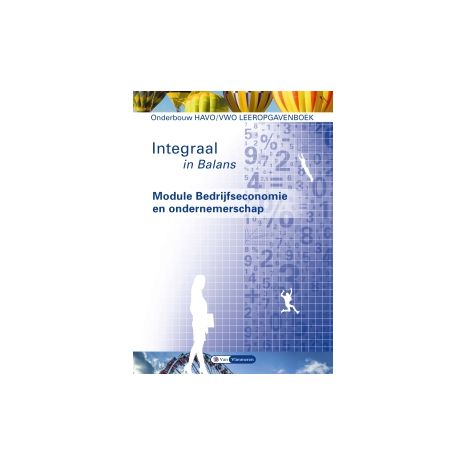 Afbeelding van Integraal in Balans : havo/vwo : Module Bedrijfseconomie en ondernemerschap Afbeelding van Integraal in Balans : havo/vwo : Module Bedrijfseconomie en ondernemerschap