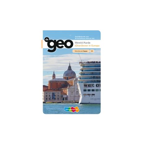 Afbeelding van De geo 5e dr : havo : Wereld/Aarde (Over)leven in Europa : Werkboek Afbeelding van De geo 5e dr : havo : Wereld/Aarde (Over)leven in Europa : Werkboek
