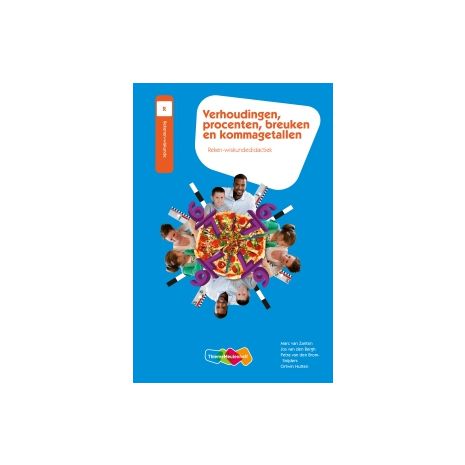 Afbeelding van Reken-wiskundedidactiek : Verhoudingen, procenten, breuken en kommagetallen Afbeelding van Reken-wiskundedidactiek : Verhoudingen, procenten, breuken en kommagetallen
