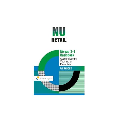 Afbeelding van NU retail : mbo 3+4 : Basisboek Goederen, voorraad en presentatie : Werkboek Afbeelding van NU retail : mbo 3+4 : Basisboek Goederen, voorraad en presentatie : Werkboek