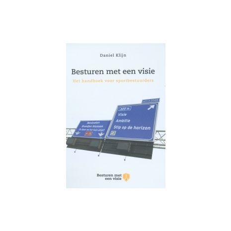 Afbeelding van Besturen met een visie : het handboek voor sportbestuurders Afbeelding van Besturen met een visie : het handboek voor sportbestuurders