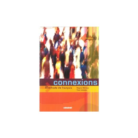 Afbeelding van Connexions : Niveau 2 : Livre de l'élève Afbeelding van Connexions : Niveau 2 : Livre de l'élève