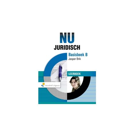 Afbeelding van NU juridisch : Basisboek B : Leerboek Afbeelding van NU juridisch : Basisboek B : Leerboek