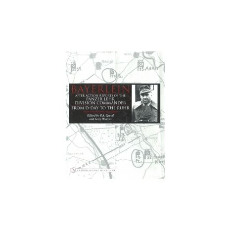 Afbeelding van Bayerlein : after action reports of the Panzer Lehr Division commander Afbeelding van Bayerlein : after action reports of the Panzer Lehr Division commander