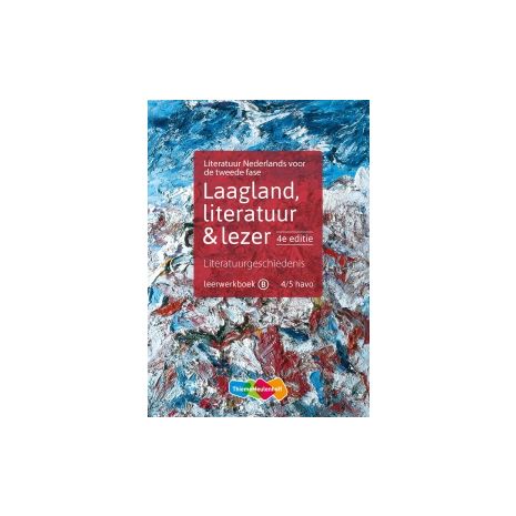 Afbeelding van Laagland 4e dr : 4+5 havo B : Literatuurgeschiedenis Afbeelding van Laagland 4e dr : 4+5 havo B : Literatuurgeschiedenis