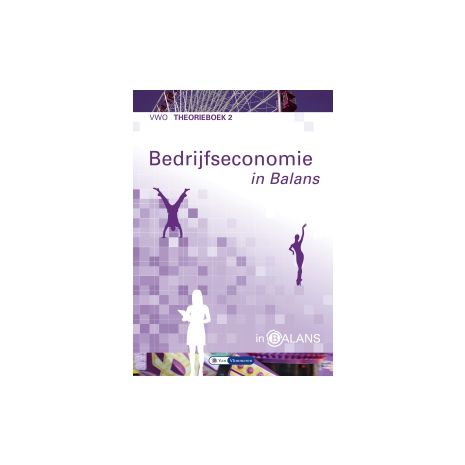 Afbeelding van Bedrijfseconomie in balans 8e dr : vwo 2 : Theorieboek Afbeelding van Bedrijfseconomie in balans 8e dr : vwo 2 : Theorieboek