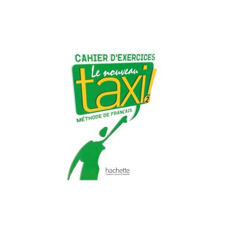 Afbeelding van Le nouveau taxi! : 2 : Cahier d'exercices 