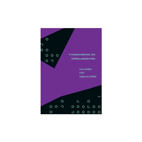 Afbeelding van Stoffels Bedrijfseconomie : vwo : Financiering en verslaggeving : Lesbrief Afbeelding van Stoffels Bedrijfseconomie : vwo : Financiering en verslaggeving : Lesbrief