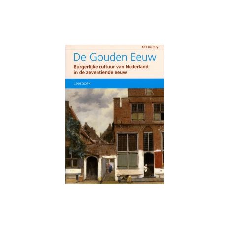 Afbeelding van ART History : havo/vwo : 3 De Gouden Eeuw : Leerboek Afbeelding van ART History : havo/vwo : 3 De Gouden Eeuw : Leerboek
