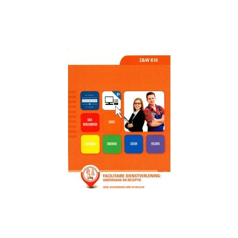 Afbeelding van Z&W K10 : vmbo : Facilitaire dienstverlening - onderhoud en receptie : Leerwerkboek