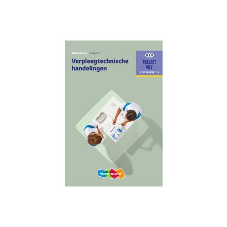 Afbeelding van Traject V&V : Verpleegtechnische handelingen : niveau 3 : Theorieboek