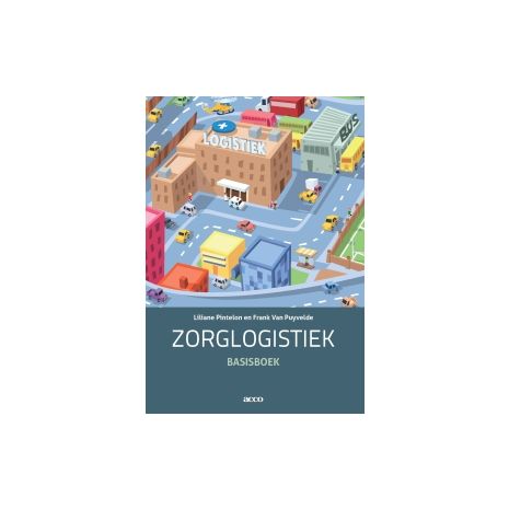 Afbeelding van Zorglogistiek : Basisboek Afbeelding van Zorglogistiek : Basisboek