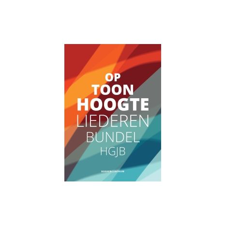 Afbeelding van Op toonhoogte : liederenbundel HGJB : teksteditie