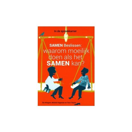 Afbeelding van Samen beslissen : waarom moeilijk doen als het samen kan?