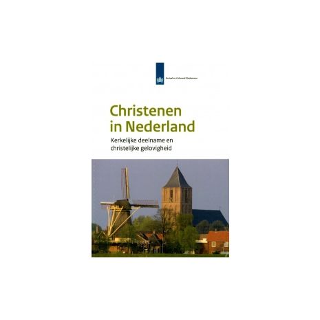 Afbeelding van Christenen in Nederland : kerkelijke deelname en christelijke gelovigheid Afbeelding van Christenen in Nederland : kerkelijke deelname en christelijke gelovigheid
