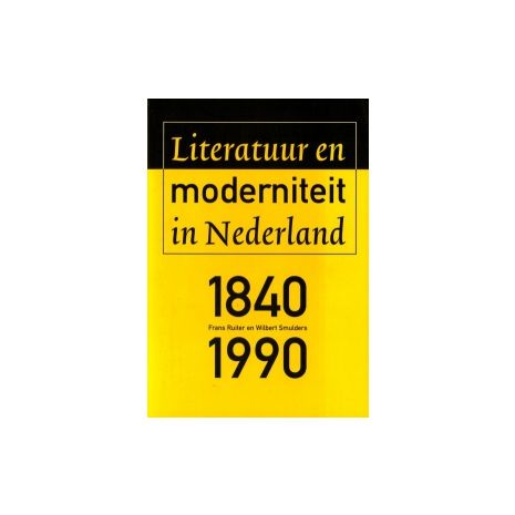Afbeelding van Literatuur en moderniteit in Nederland 1840-1990