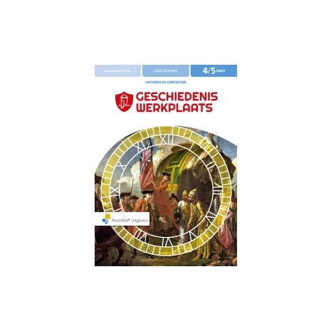 Afbeelding van Geschiedeniswerkplaats 3e ed : 4+5 havo : Examenkatern historische contexten