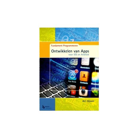 Afbeelding van Ontwikkelen van Apps : voor iOS en Android : met Adobe Flash Professional