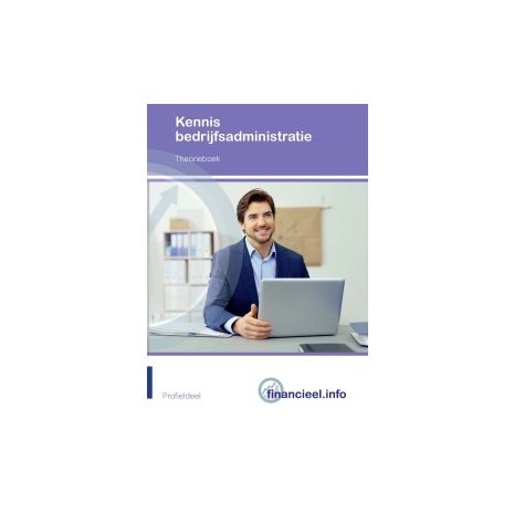 Afbeelding van Financieel.info : Kennis Bedrijfsadministratie : Theorieboek Afbeelding van Financieel.info : Kennis Bedrijfsadministratie : Theorieboek