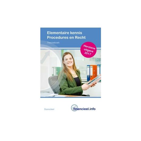 Afbeelding van Financieel.info : Elementaire kennis procedures en recht : Theorieboek en Werkboek Afbeelding van Financieel.info : Elementaire kennis procedures en recht : Theorieboek en Werkboek