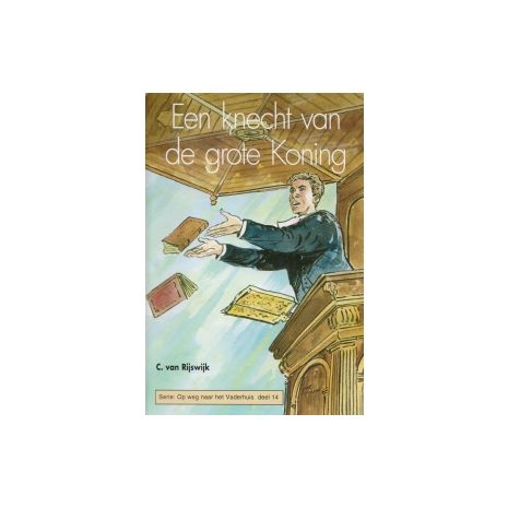 Afbeelding van Een knecht van de grote Koning Afbeelding van Een knecht van de grote Koning