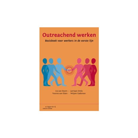 Afbeelding van Outreachend werken : basisboek voor werkers in de eerste lijn Afbeelding van Outreachend werken : basisboek voor werkers in de eerste lijn