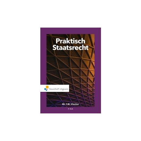 Afbeelding van Praktisch staatsrecht 4e dr Afbeelding van Praktisch staatsrecht 4e dr