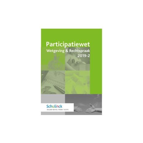 Afbeelding van Participatiewet wetgeving & rechtspraak 2019-2 Afbeelding van Participatiewet wetgeving & rechtspraak 2019-2