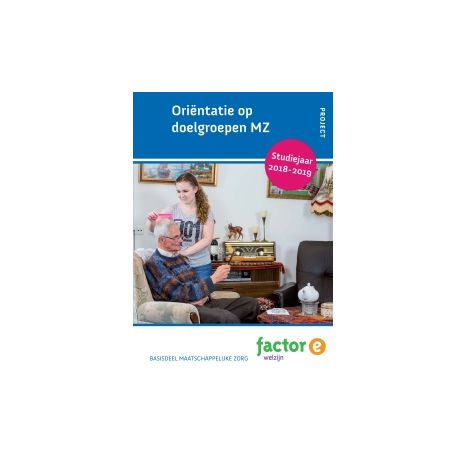 Afbeelding van Factor-E Welzijn : Oriëntatie op doelgroepen MZ : Project Afbeelding van Factor-E Welzijn : Oriëntatie op doelgroepen MZ : Project