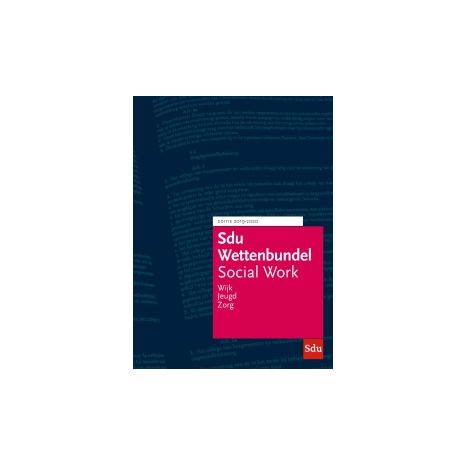 Afbeelding van Sdu Wettenbundel Social Work : Editie 2019-2020 Afbeelding van Sdu Wettenbundel Social Work : Editie 2019-2020