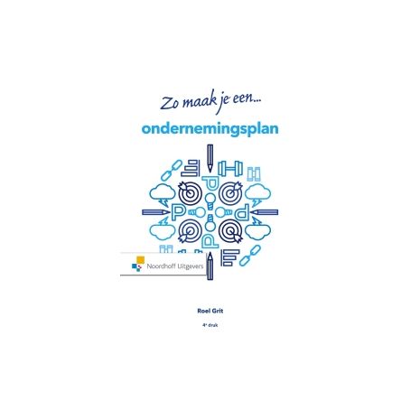 Afbeelding van Zo maak je een ondernemingsplan 4e dr Afbeelding van Zo maak je een ondernemingsplan 4e dr