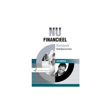 Afbeelding van NU Financieel : Basisboek bedrijfseconomie ; Leerboek Afbeelding van NU Financieel : Basisboek bedrijfseconomie ; Leerboek