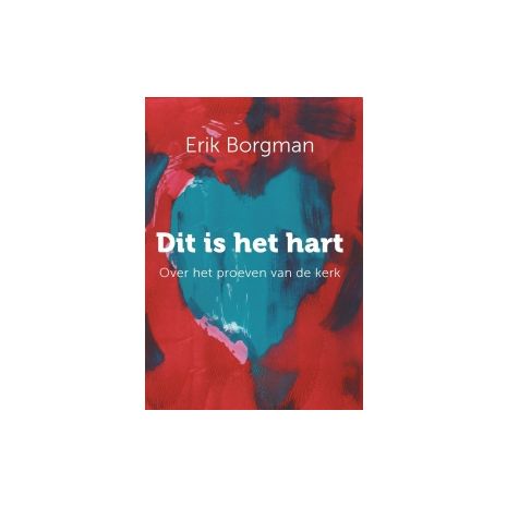 Afbeelding van Dit is het hart : over proeven van de kerk