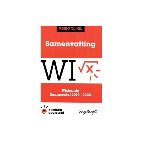 Afbeelding van Samenvatting Wiskunde : vmbo-tl/gl : Examenstof 2019-2020 Afbeelding van Samenvatting Wiskunde : vmbo-tl/gl : Examenstof 2019-2020