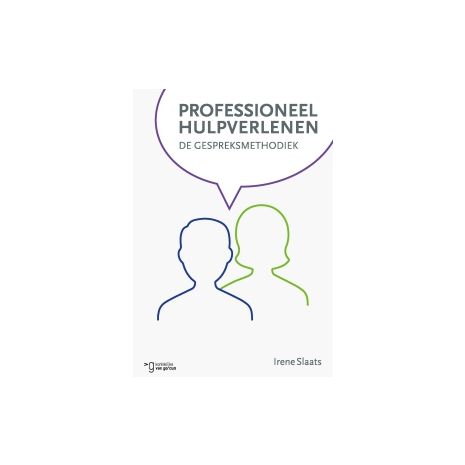 Afbeelding van Professioneel hulpverlenen : de gespreksmethodiek Afbeelding van Professioneel hulpverlenen : de gespreksmethodiek