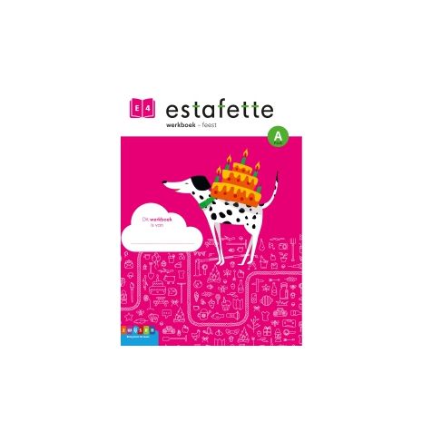 Afbeelding van Estafette : E4 A plus : Werkboek - feest Afbeelding van Estafette : E4 A plus : Werkboek - feest