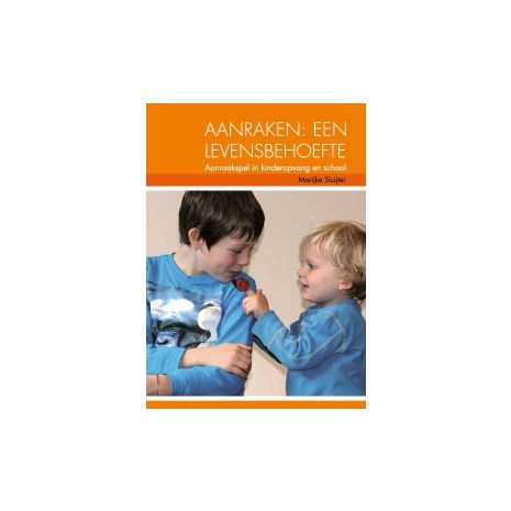 Afbeelding van Aanraken : een levensbehoefte Afbeelding van Aanraken : een levensbehoefte