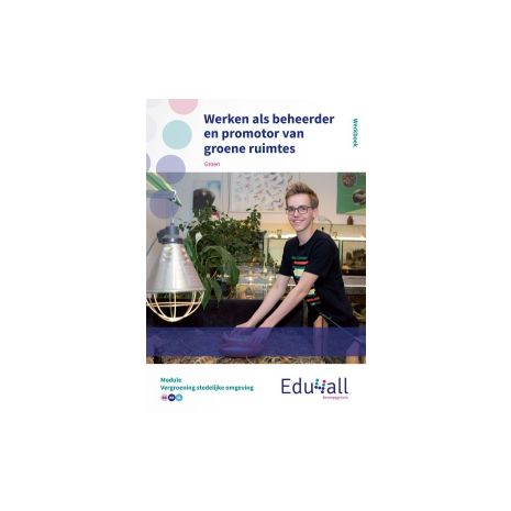Afbeelding van Edu4all Groen : vmbo : Werken als beheerder en promotor van groene ruimtes Afbeelding van Edu4all Groen : vmbo : Werken als beheerder en promotor van groene ruimtes