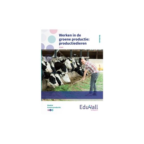 Afbeelding van Edu4all Groen : vmbo : Werken in de groene productie, productiedieren : Werkboek Afbeelding van Edu4all Groen : vmbo : Werken in de groene productie, productiedieren : Werkboek