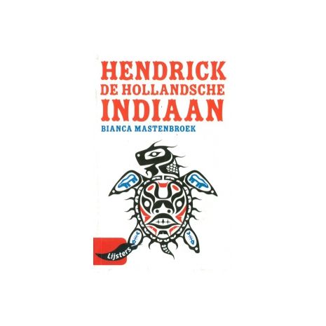 Afbeelding van Hendrick, de Hollandsche indiaan (Jonge lijsters)