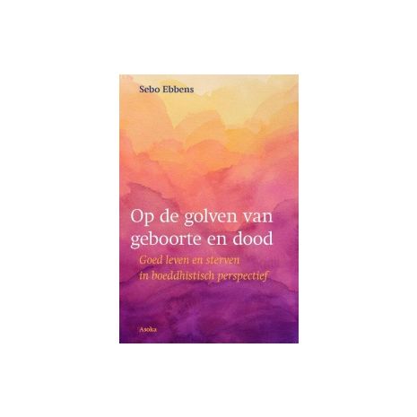 Afbeelding van Op de golven van geboorte en dood Afbeelding van Op de golven van geboorte en dood
