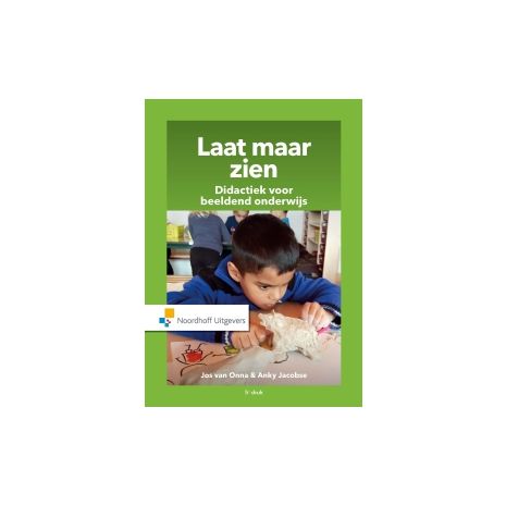 Afbeelding van Laat maar zien : didactiek voor beeldend onderwijs Afbeelding van Laat maar zien : didactiek voor beeldend onderwijs
