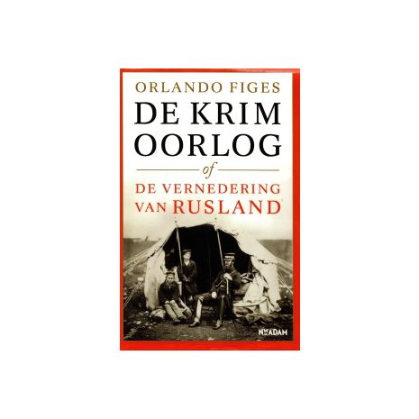 Afbeelding van De Krimoorlog of De vernedering van Rusland