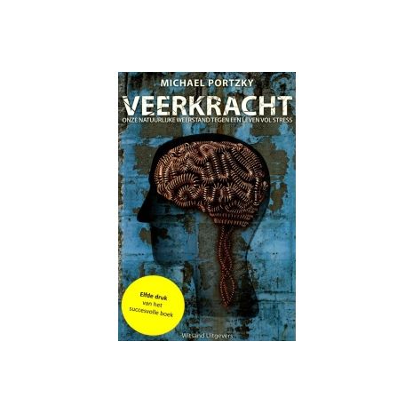 Afbeelding van Veerkracht : onze natuurlijke weerstand tegen een leven vol stress