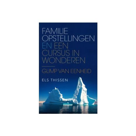 Afbeelding van Familieopstellingen en Een cursus in wonderen Afbeelding van Familieopstellingen en Een cursus in wonderen
