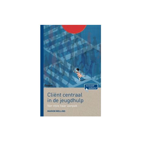 Afbeelding van Cliënt centraal in de jeugdhulp Afbeelding van Cliënt centraal in de jeugdhulp