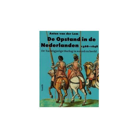 Afbeelding van De opstand in de Nederlanden