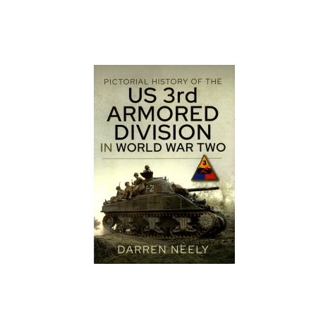 Afbeelding van Pictorial history of the US 3rd Armored Division in World War Two Afbeelding van Pictorial history of the US 3rd Armored Division in World War Two