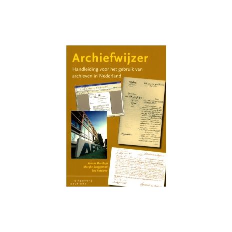 Afbeelding van Archiefwijzer : handleiding voor het gebruik van archieven in Nederland Afbeelding van Archiefwijzer : handleiding voor het gebruik van archieven in Nederland