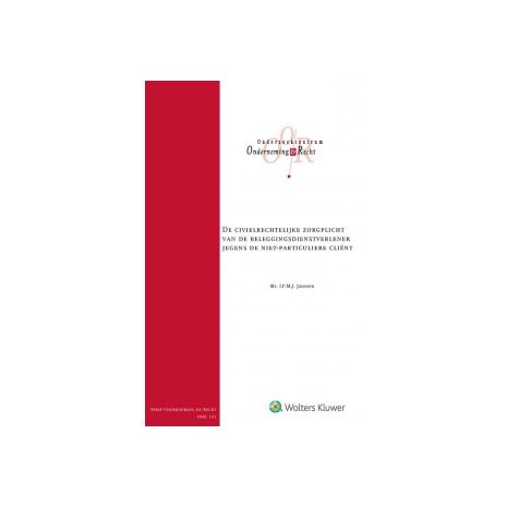 Afbeelding van De civielrechtelijke zorgplicht van de beleggingsdienstverlener jegens de niet-particuliere cliënt